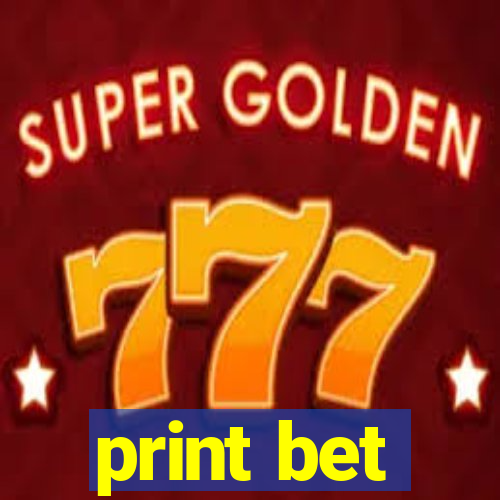 print bet